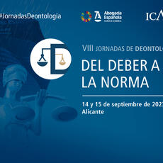 Las VIII Jornadas de Deontología analizarán en Alicante los principales retos deontológicos de la abogacía